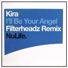 Kira - I'Ll Be Your Angel (Disc 2) (Remixes) - Nulife