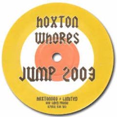 Hoxton Whores - Jump 2003 - Hoxton