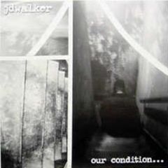 Jd Walker - Our Condition - Blueside Records