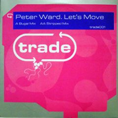 Peter Ward - Let's Move - Trade