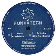 DJ Mutiny - Irresistable - Funkatech