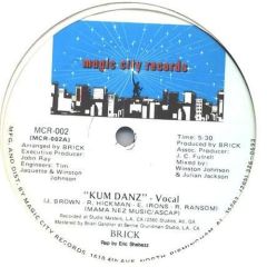 Brick - Kum Danz - Magic City Records
