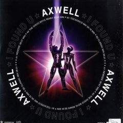 Axwell Ft. Max'C - Axwell Ft. Max'C - I Found U - Superstar