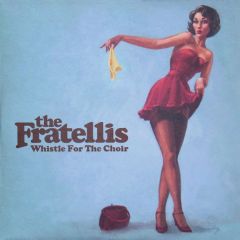 The Fratellis - The Fratellis - Whistle For The Choir (Blue Vinyl) - Fallout Recordings