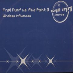 Fred Numf Vs Five Point O - Fred Numf Vs Five Point O - Wireless Influences - Tune Inn 
