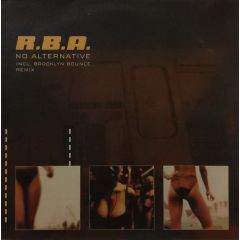 R.B.A. - R.B.A. - No Alternative (Remixes) - Radar