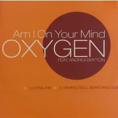Oxygen Feat Andrea Britton - Oxygen Feat Andrea Britton - Am I On Your Mind - Switch