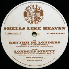 Smells Like Heaven - Smells Like Heaven - Rhythm De Londres / Londres Strutt - Cowboy