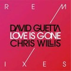 David Guetta Ft Chris Willis - David Guetta Ft Chris Willis - Love Is Gone (Remixes) - Virgin France