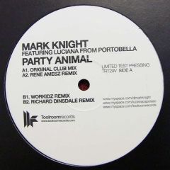 Mark Knight Feat. Luciana - Mark Knight Feat. Luciana - Party Animal - Toolroom