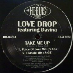 Love Drop Ft Davina - Love Drop Ft Davina - Take Me Up - Hi Bias