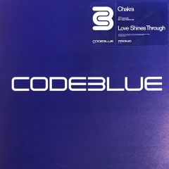 Chakra - Chakra - Love Shines Through - Code Blue