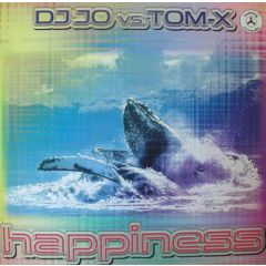 DJ Jo Vs Tom X - DJ Jo Vs Tom X - Happiness - Nothing Records