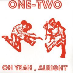 One-Two - One-Two - Oh Yeah, Alright (White Vinyl) - Fine 