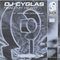 DJ Cyglas - DJ Cyglas - Read My Heart (The Watergate Hymn) - Suck Me Plasma