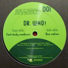Dr Who! - Dr Who! - Each Body Madness - Jussaday 1