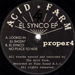 Acid Farm - Acid Farm - El Synco EP - Proper N.Y.C.