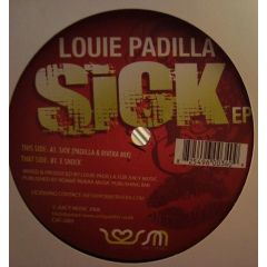 Louie Padilla - Louie Padilla - Sick EP - Juicy Too