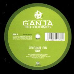 Original Sin - Original Sin - Say / All I Want - Ganja Records