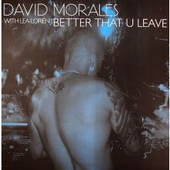 David Morales - David Morales - Better That You Leave - Ultra Records