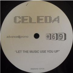 Celeda - Celeda - Let The Music Use You Up (Peter Rauhofer's Original Club Mix) - Star 69 Records