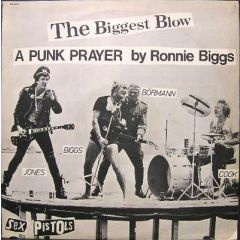 Sex Pistols - Sex Pistols - The Biggest Blow (A Punk Prayer By Ronnie Biggs) / My Way - Virgin