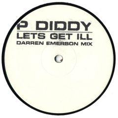 P. Diddy - P. Diddy - Let's Get Ill (Darren Emerson Mix) - MCA Records