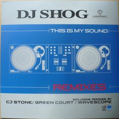 DJ Shog - DJ Shog - This Is My Sound (Remixes) - Logport