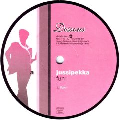 Jussipekka - Jussipekka - Fun - Dessous Recordings