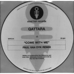 Qattara - Qattara - Come With Me (Paul van Dyk Remix) - Steel Fish Records