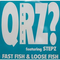  Qrz? Featuring Stepz  -  Qrz? Featuring Stepz  - Fast Fish & Loose Fish (Remix) - 10 Records