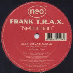 Frank T.R.A.X. - Frank T.R.A.X. - Nebuchan (Remixes) - NEO