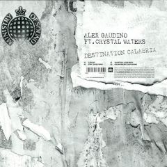Alex Gaudino Ft. Crystal Waters - Alex Gaudino Ft. Crystal Waters - Destination Calabria - Ministry Of Sound