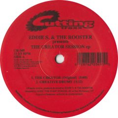 Eddie S & The Rooster - Eddie S & The Rooster - The Creator Session EP - Cutting Traxx