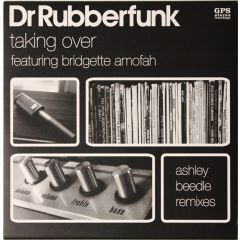 Dr Rubberfunk - Dr Rubberfunk - Taking Over - GPS