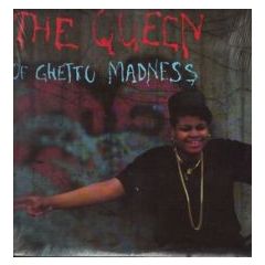 The Queen Of Ghetto Madness - The Queen Of Ghetto Madness - Run The Rhythm - Scorpio