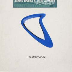 Sandy Rivera & John Alvarez  - Sandy Rivera & John Alvarez  - Forever (Part 1) - Subliminal