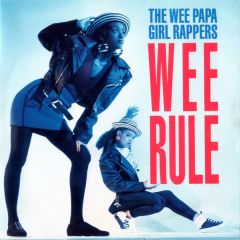 Wee Papa Girl Rappers - Wee Papa Girl Rappers - Wee Rule - Jive