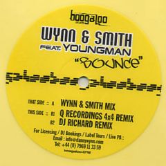 Wynn & Smith Feat. Youngman MC - Wynn & Smith Feat. Youngman MC - Bounce - Boogaloo Records