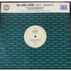 Hi On Life Feat Joniece - Hi On Life Feat Joniece - Goodbye (Remixes) - Champion