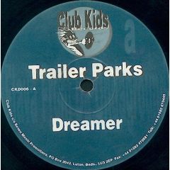 Trailer Parks - Trailer Parks - Dreamer - Club Kids