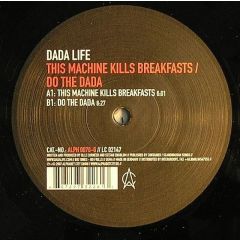 Dada Life - Dada Life - This Machine Kills Breakfasts - Alphabet City