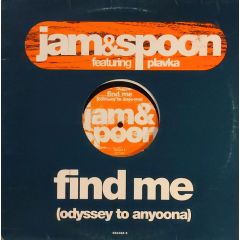 Jam & Spoon Featuring Plavka - Jam & Spoon Featuring Plavka - Find Me (Odyssey To Anyoona) - Epic