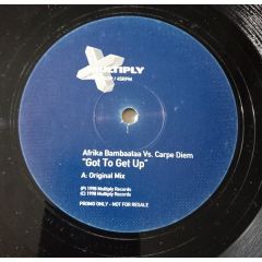 Afrika Bambaataa Vs. Carpe Diem - Afrika Bambaataa Vs. Carpe Diem - Got To Get Up - Multiply Records