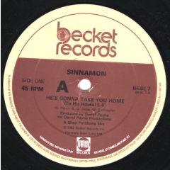 Sinnamon - Sinnamon - He's Gonna Take You Home (To His House) - Becket Records