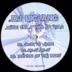 Big Ang - Big Ang - Dusk Till Dawn EP Vol 2 - Not On Label (Big Ang)