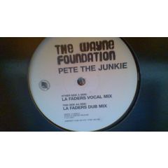 The Wayne Foundation - The Wayne Foundation - Pete The Junkie - Ice Cream