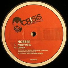 Hobzee - Hobzee - Passin Me By - Crisis Recordings