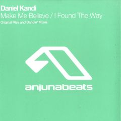 Daniel Kandi - Daniel Kandi - Make Me Believe - Anjuna Beats