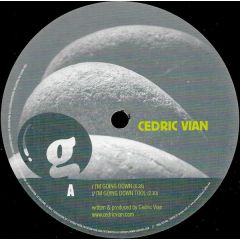 Cedric Vian - Cedric Vian - I'm Going Down - Granit Recordings 1
